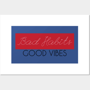 good vibes and bad habits 3 Posters and Art